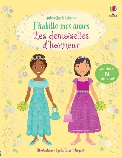 USBORNE - J'habille mes amies - Les demoiselles d'honneur - Des 5 ans