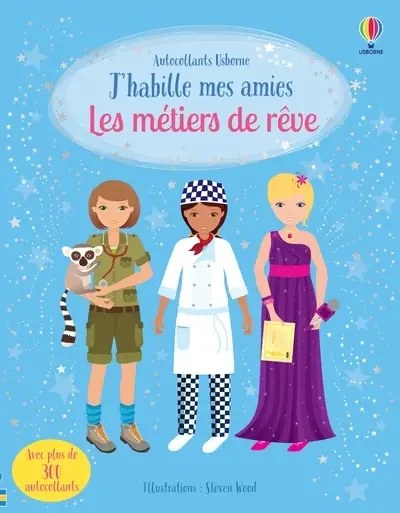 USBORNE - J'habille mes amies - Les Metiers De Reve