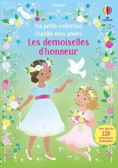 USBORNE - Les demoiselles d'honneur - J'habille mes amies - Ma petite collection - Des 3 ans - Watt,