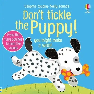 Usborne Publishing Ltd - Don't Tickle the Puppy! - Taplin Sam + Larranaga Ana Martin