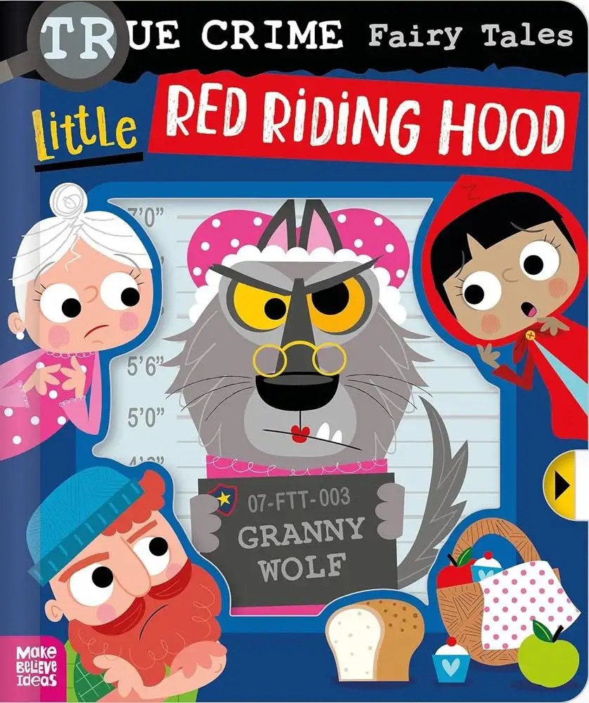 MAKE BELIEVE IDEAS - True Crime Fairy Tales Little Red Riding Hood