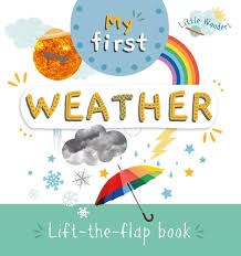NORTH PARADE - Lift The Flap Book - My First Weather