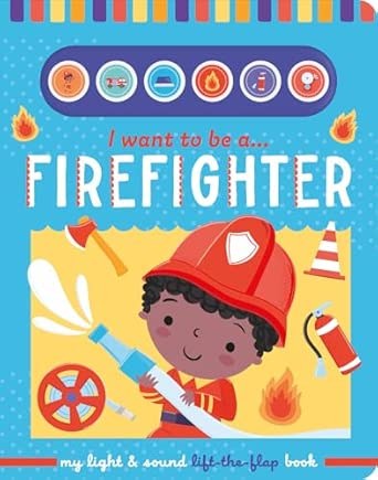 NORTH PARADE - Light And Sound Book - I Want To Be A Firefighter