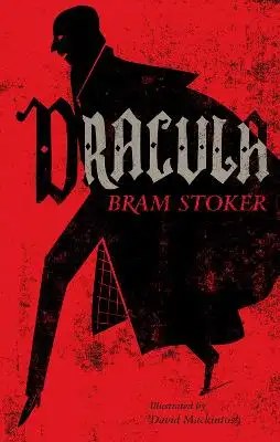 Alma Classics - Dracula - Bram Stoker; Stoker, Bram; Mackintosh David
