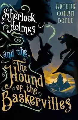 Alma Classics - The Hound of the Baskervilles - Sir Arthur Conan Doyle; Sir Arthur Conan Doyle; Mack
