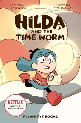 FLYING EYE BOOKS - Hilda And The Time Worm
