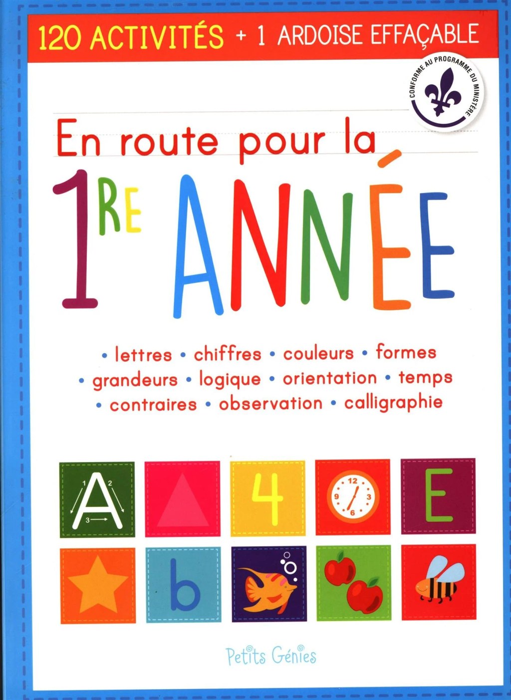 PETITS GENIES - En Route Pour La 1ere 120 Activites + Ardoise