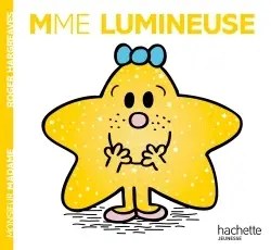 HACHETTE JEUN. - Madame Lumineuse - Hargreaves, Roger