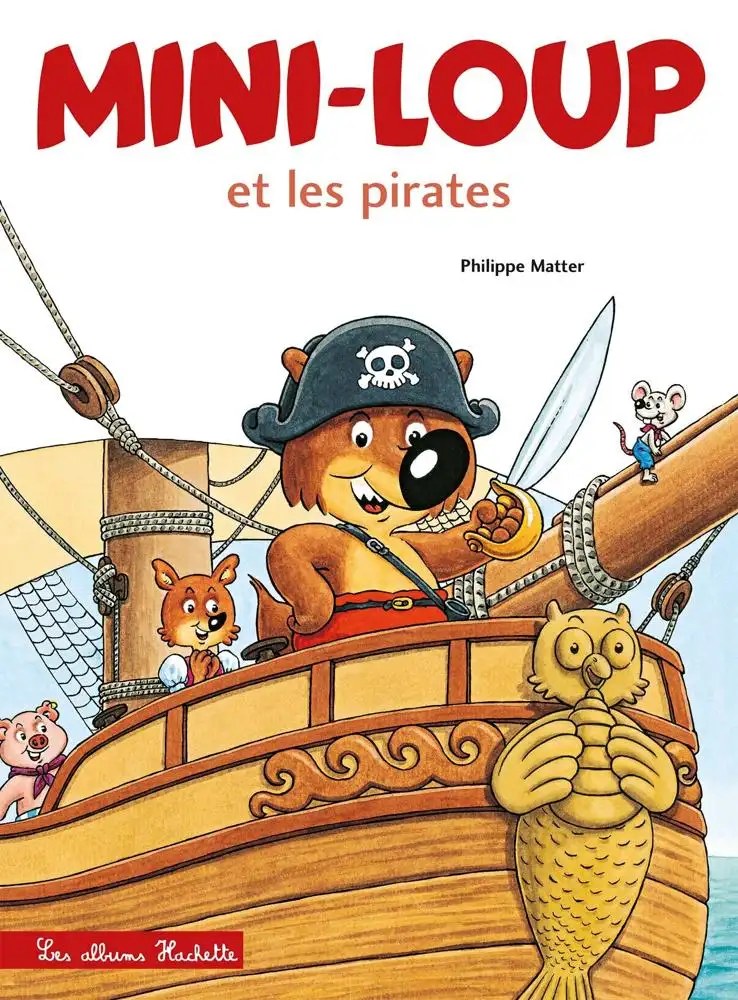 HACHETTE ENFANT - Mini-Loup et les pirates - Matter, Philippe + Matter, Philippe