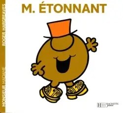 HACHETTE JEUN. - Monsieur Etonnant - Hargreaves, Roger