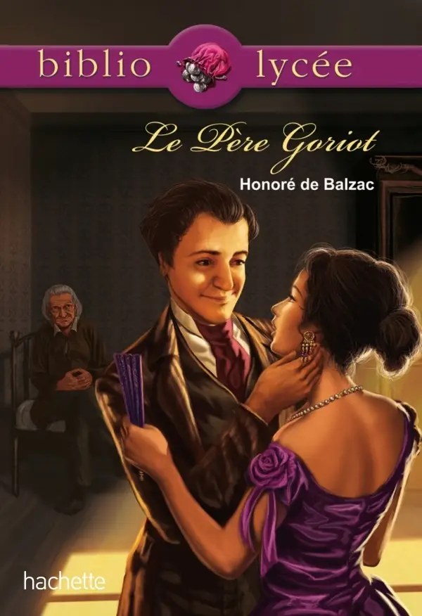 HACHETTE - Bibliolycee Le Pere Goriot