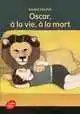 Poche Jeunesse - Oscar A La Vie A La Mort