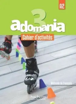 HACHETTE - Adomania 3 Cahier D'activite