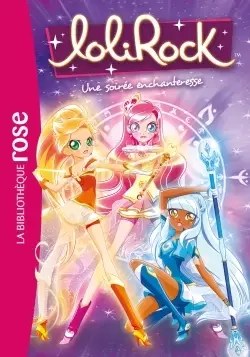 HACHETTE JEUN - LoliRock 12 - Une Soiree Enchanteresse
