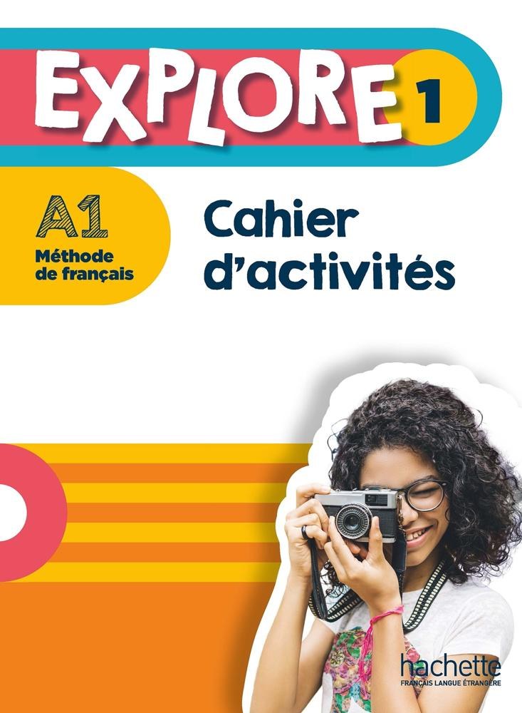 HACHETTE - Explore 1 A1 Cahier
