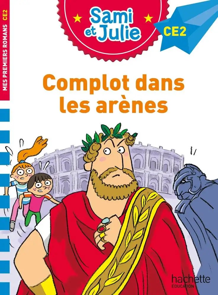 HACHETTE - Sami Et Julie Ce2 Complot Dans Les Arenes