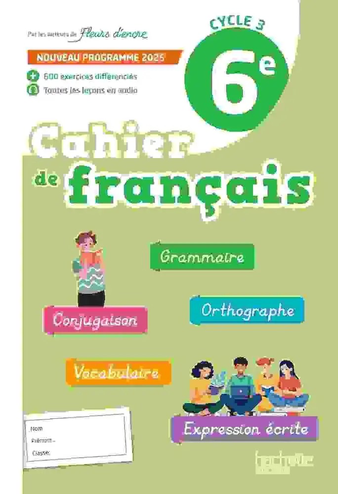HACHETTE - Fleurs D'encre 6e Cahier 2025