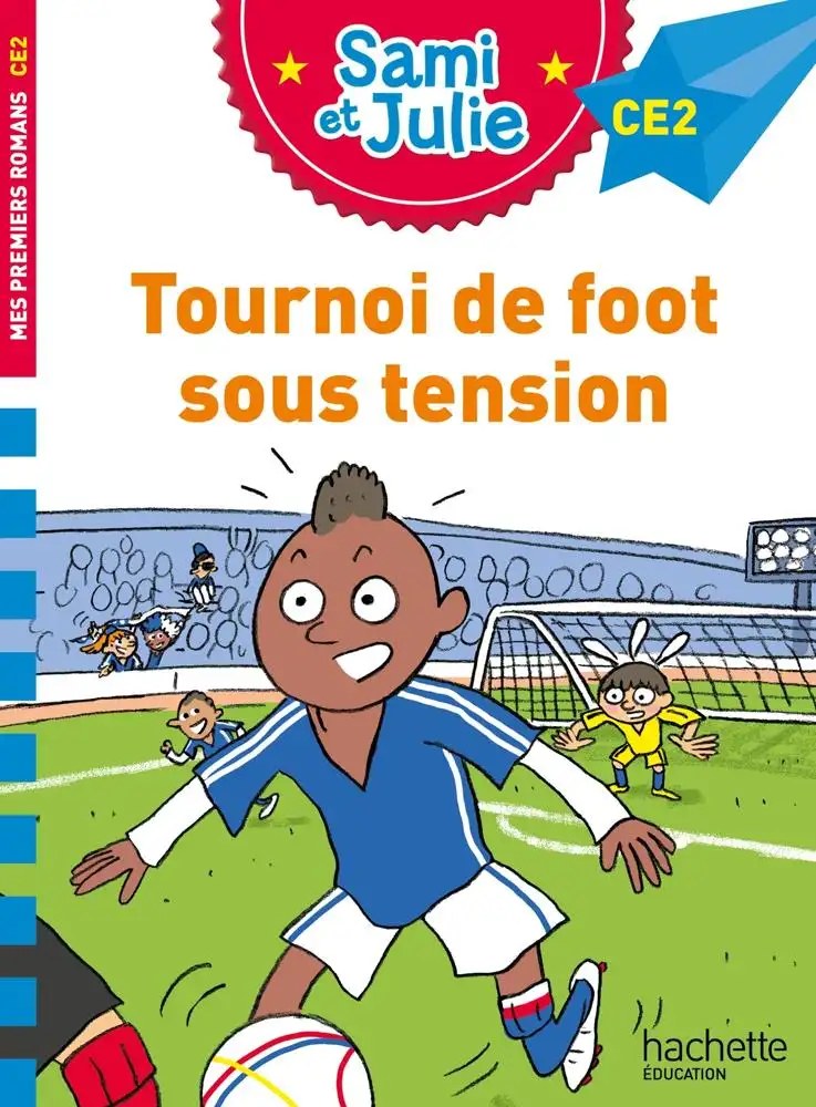 HACHETTE - Sami Et Julie Roman Ce2 Tournoi De Foot Sous Tension