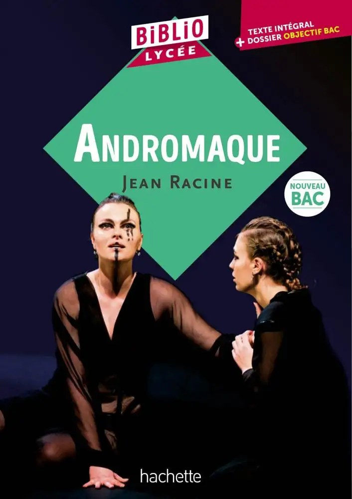 Hachette - Andromaque Texte Integral + Dossier