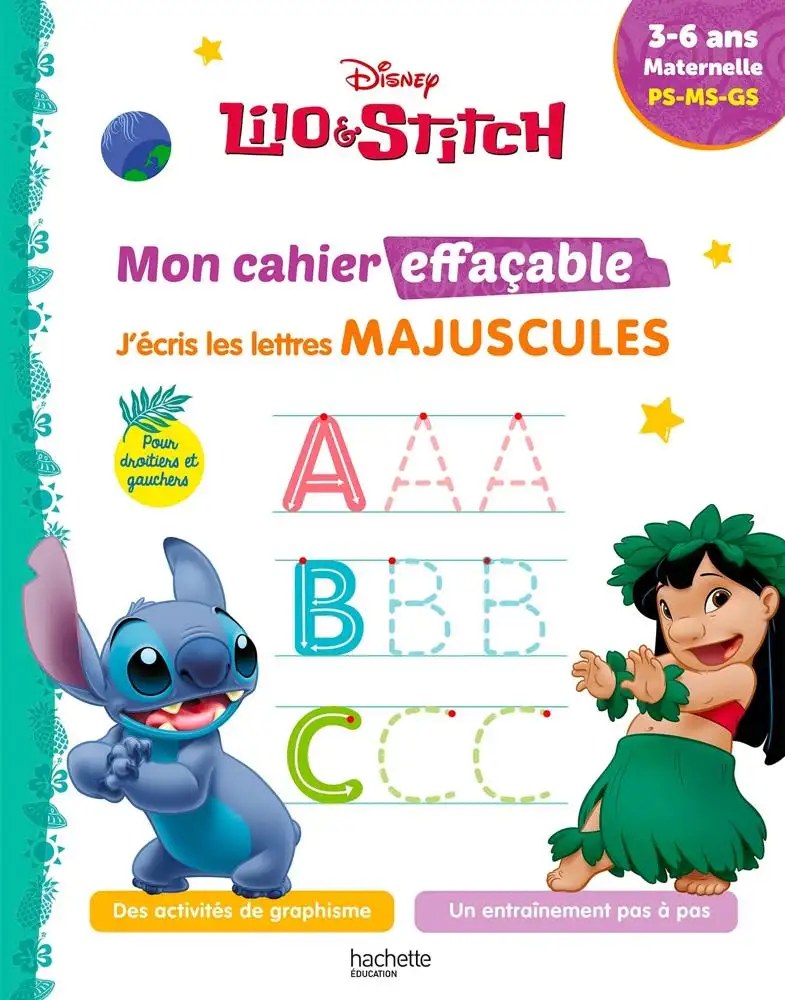 HACHETTE EDUC - Disney - Lilo et Stitch - Mon cahier effacable - J'ecris les lettres majuscules (3 -