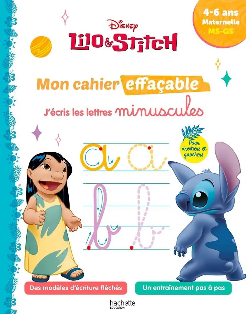 HACHETTE EDUC - Disney - Lilo et Stitch - Mon cahier effacable - J'ecris les lettres minuscules (4 -