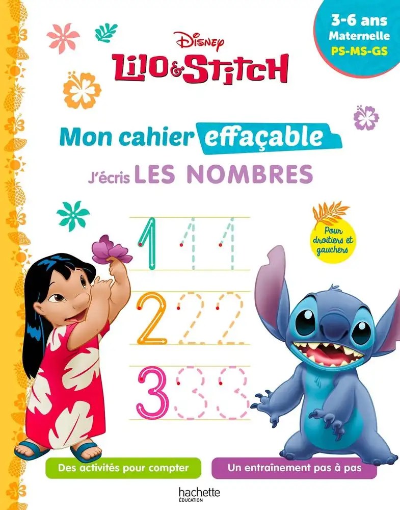 HACHETTE EDUC - Disney - Lilo et Stitch - Mon cahier effacable - J'ecris les nombres (3 - 6 ans) - H