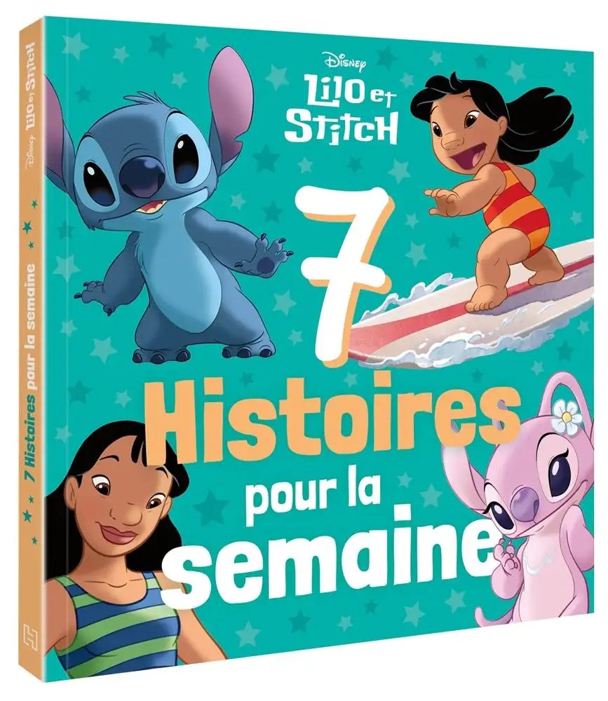 DISNEY HACHETTE - LILO ET STITCH - 7 Histoires pour la semaine - Disney -