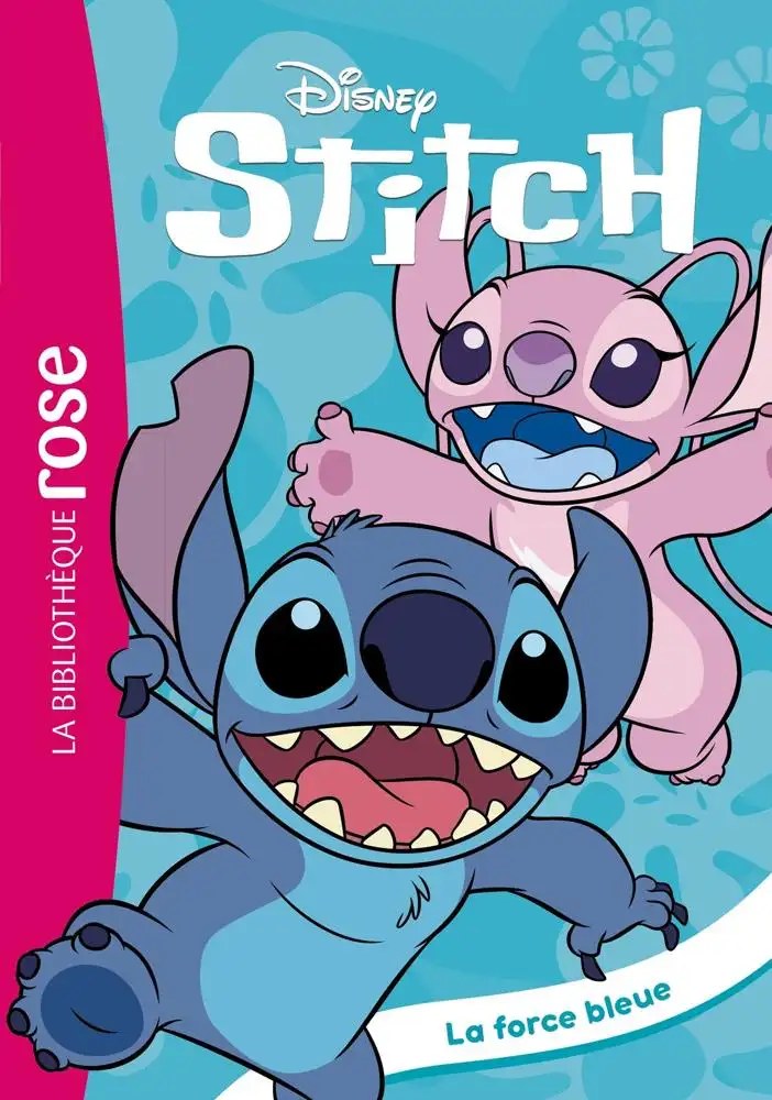 HACHETTE JEUN. - Stitch ! 11 - La force bleue - Disney