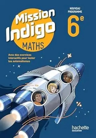 HACHETTE - Maths Mission Indigo 6e 2025