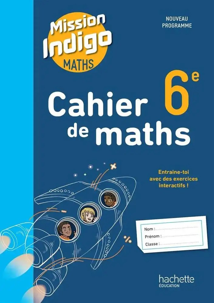 HACHETTE - Cahier Mission Indigo 6e 25