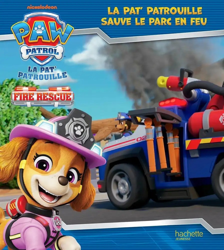 HACHETTE - La Pat' Patroille Avec Le Parc En Feu