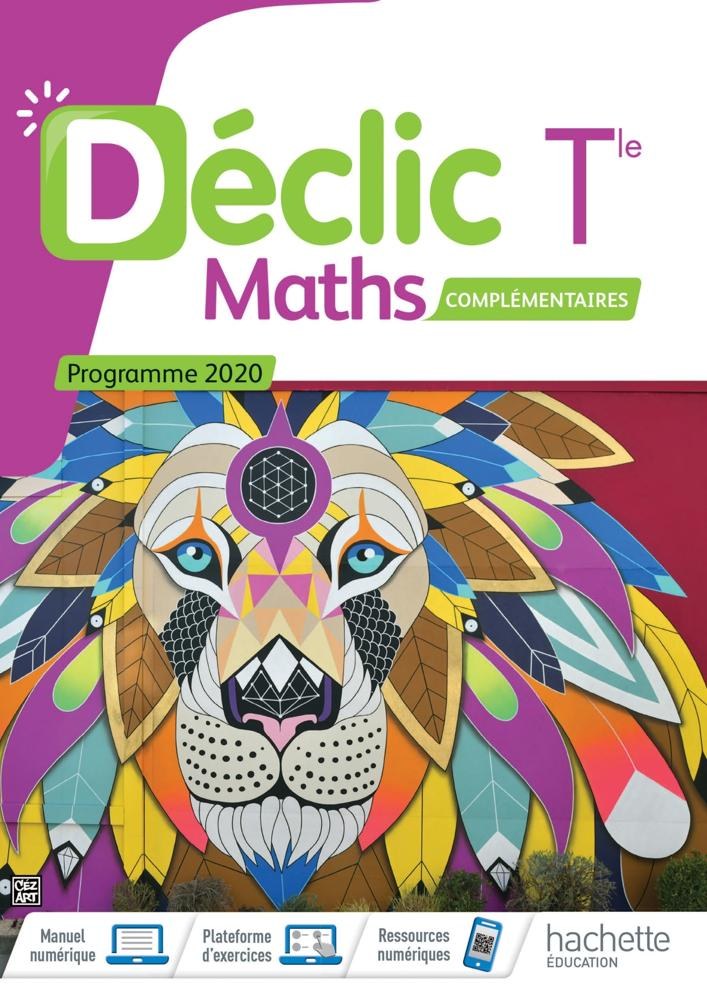 HACHETTE - Maths Declic Tle 2020 Complementaires