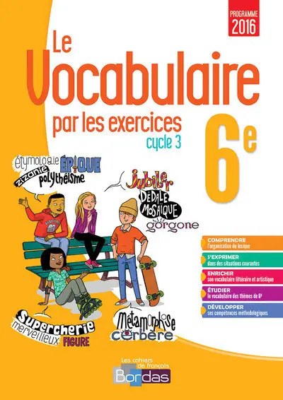 BORDAS - Le Vocabulaire Par Les Exercices 6e 2017