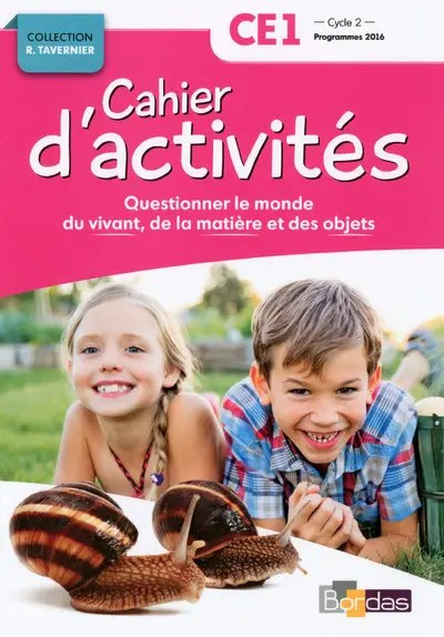 BORDAS - Cahier D'activites Questionner Le Monde Du Vivant De La Matiere Et Des Objets