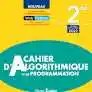 BORDAS - Cahier D'algorithmique Et De Programmation 2de 2022