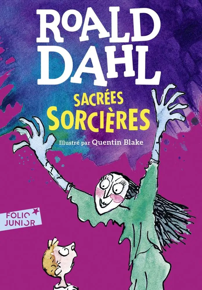 GALLIMARD JEUNE - Sacrees sorcieres - Dahl, Roald + Blake, Quentin + Farre, Marie