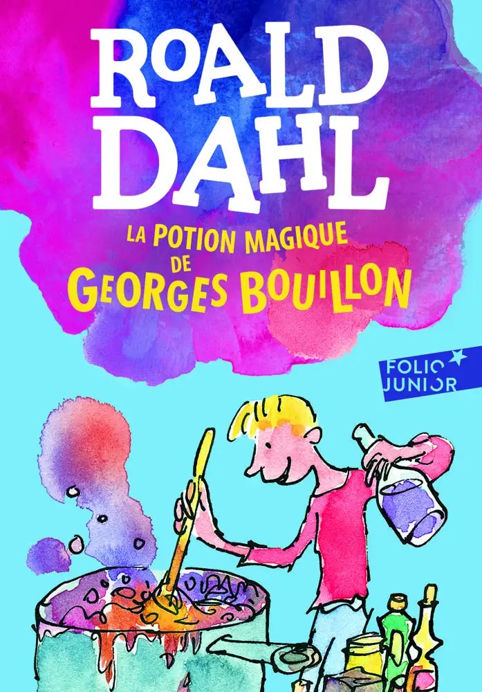 GALLIMARD JEUNE - La potion magique de Georges Bouillon - Dahl, Roald + Blake, Quentin + Farre, Mari