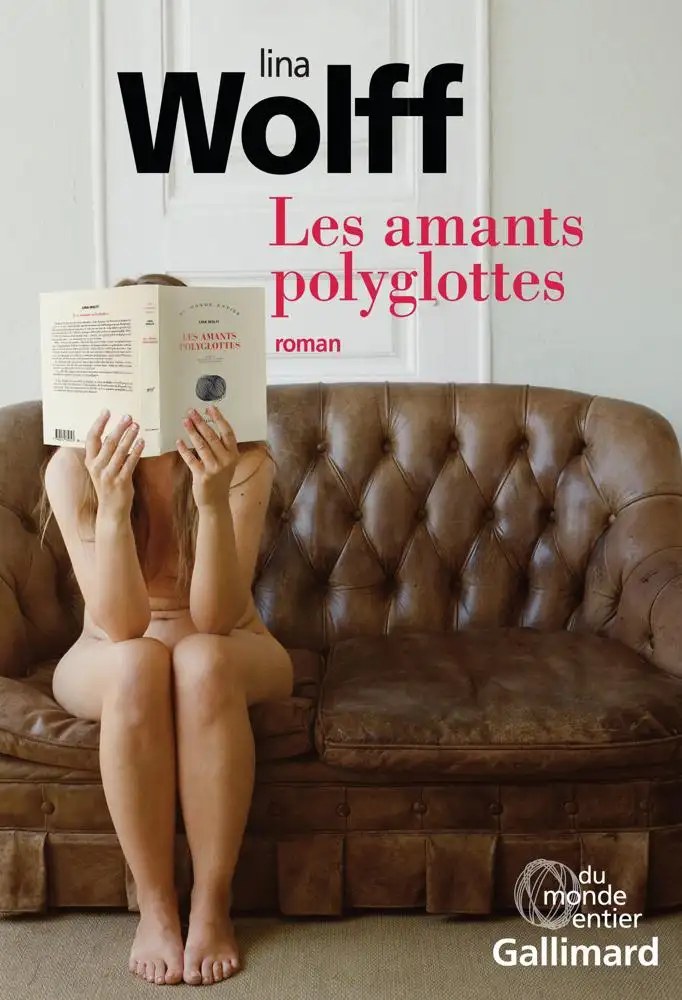 GALLIMARD - Les amants polyglottes - Wolff, Lina + Gibson, Anna