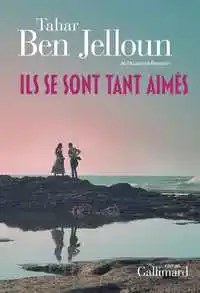 GALLIMARD - Ils se sont tant aimes - Ben Jelloun, Tahar
