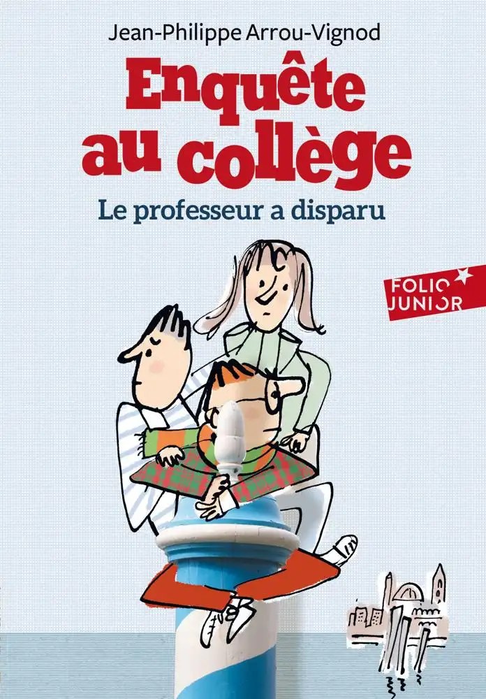 GALLIMARD - Enquete Au College 1 Le professeur A Disparu