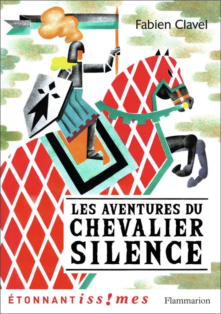 FLAMMARION - Les Aventures Du Chevalier Silence
