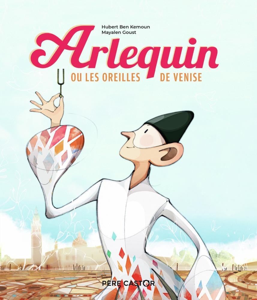 PERE CASTORE - Arlequin Ou Les Oreilles De Venise