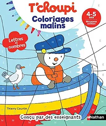 NATHAN - T'choupi Lettres et nombres MS - Coloriages malins - 4-5 ans - Courtin, Thierry