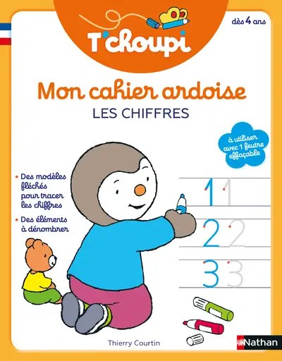 NATHAN - T'choupi Mon cahier ardoise : Les chiffres des 4 a - Courtin, Thierry