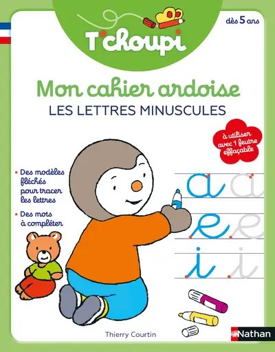 NATHAN - T'Choupi Mon cahier ardoise : Les lettres minuscules - Courtin, Thierry