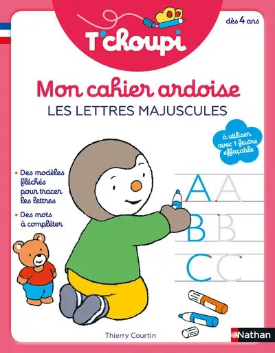 NATHAN - T'choupi - Mon cahier ardoise - Les lettres majuscules - Courtin, Thierry