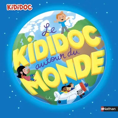 NATHAN - Le Kididoc autour du monde - Baussier, Sylvie + Balicevic, Didier