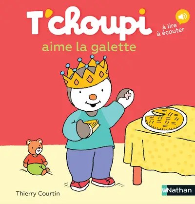 NATHAN - T'choupi aime la galette - Courtin, Thierry