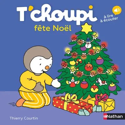 NATHAN - T'choupi fete Noel - Courtin, Thierry