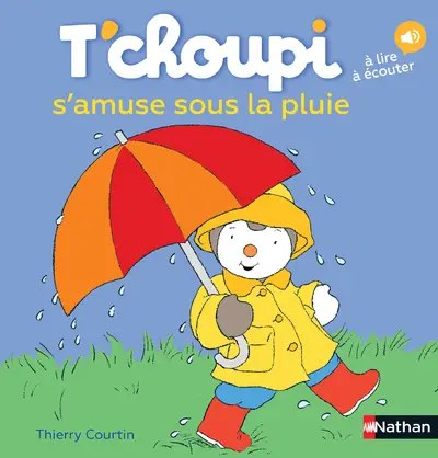 NATHAN - T'choupi s'amuse sous la pluie - Courtin, Thierry